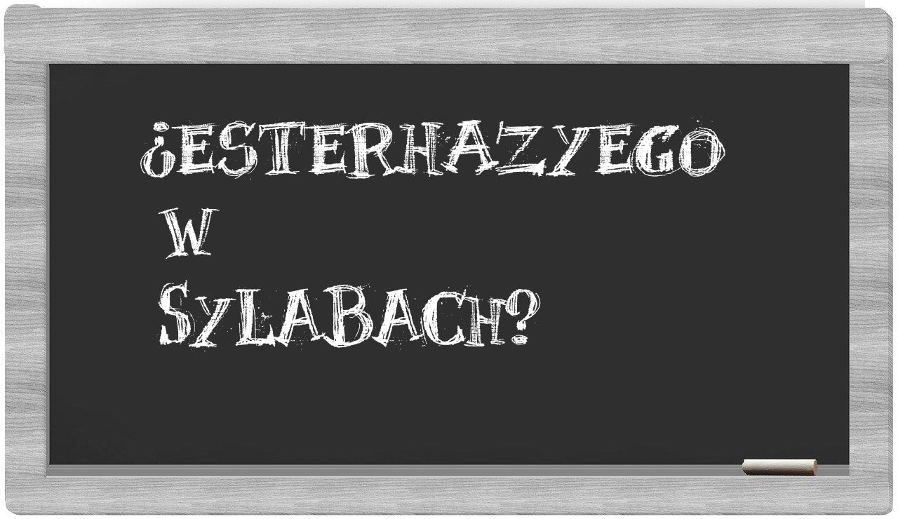¿Esterhazyego en sílabas?