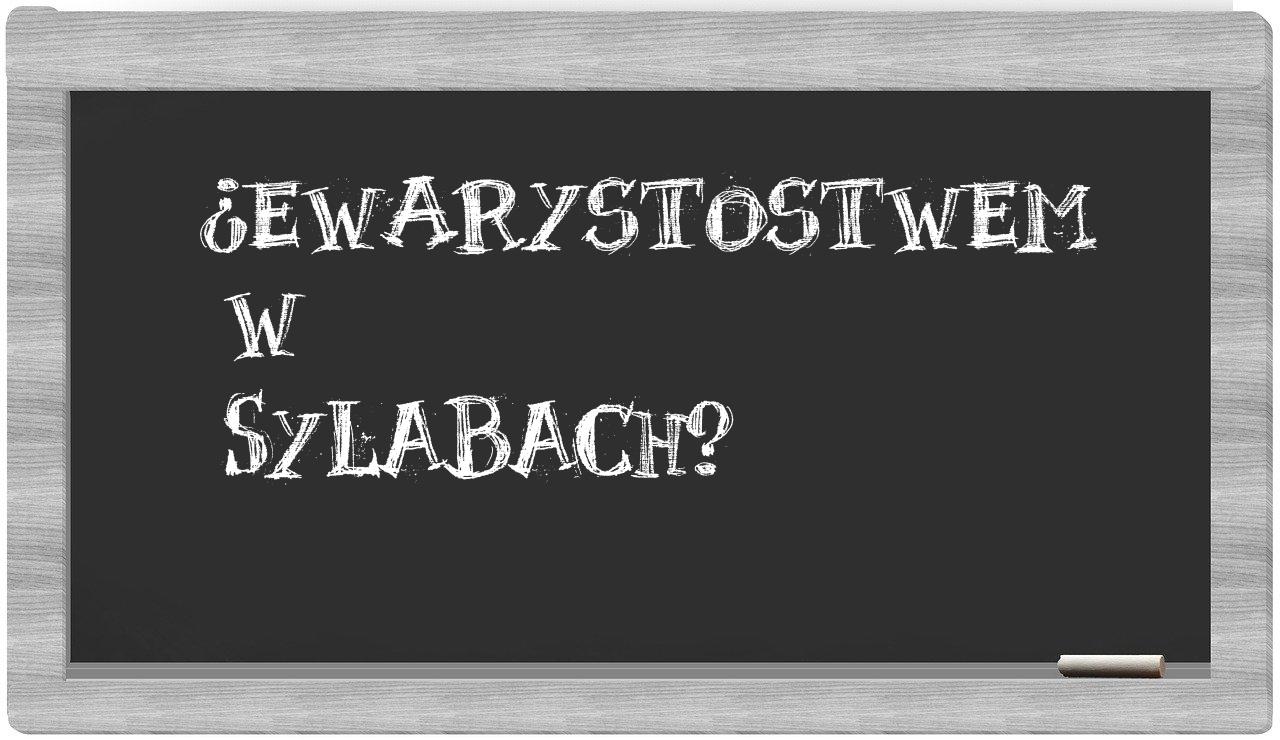 ¿Ewarystostwem en sílabas?