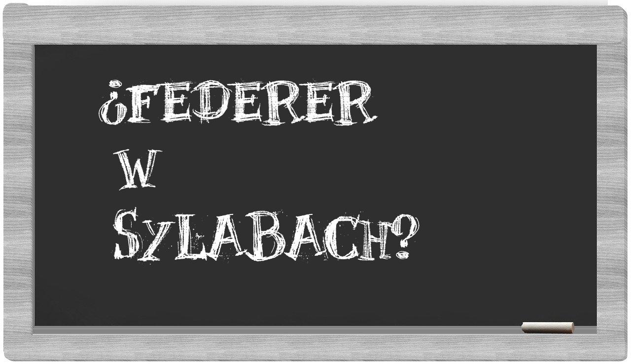 ¿Federer en sílabas?