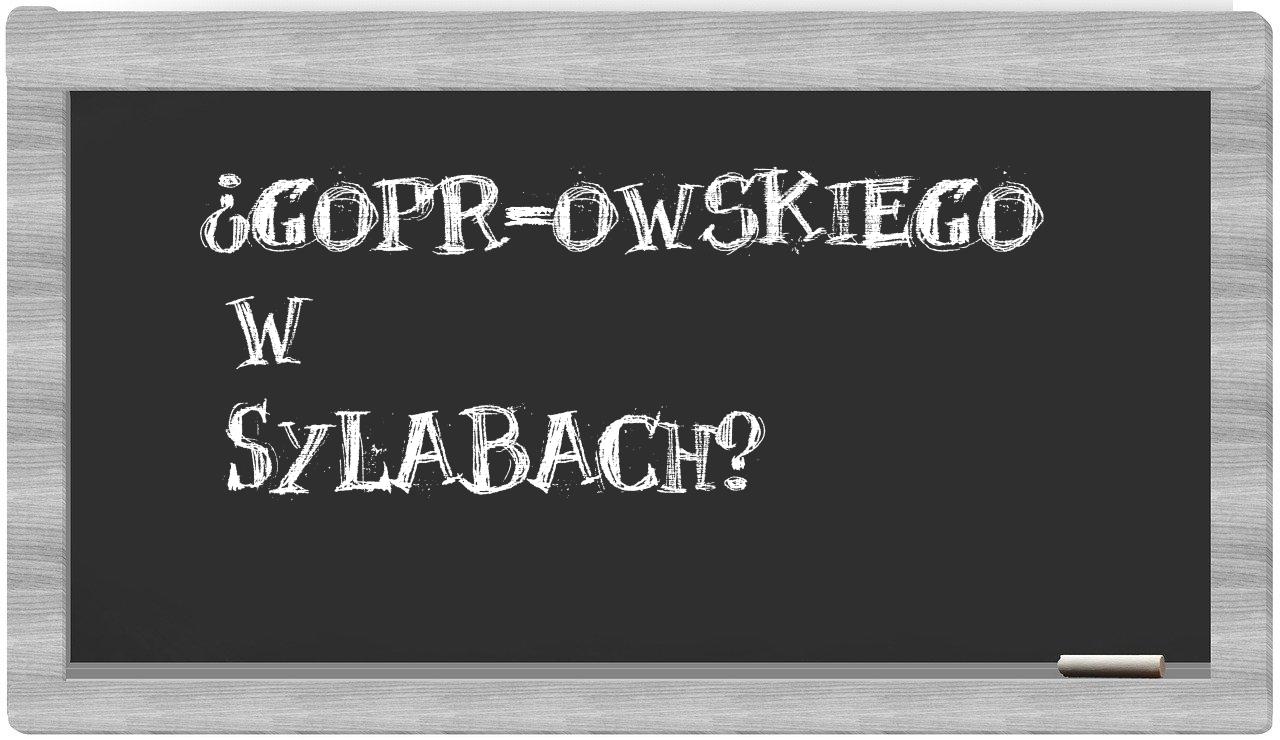¿GOPR-owskiego en sílabas?