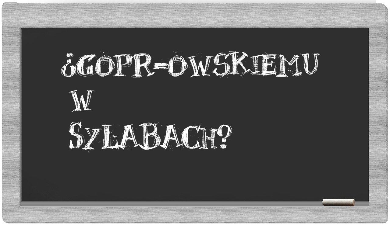 GOPR-owskiemu in syllables