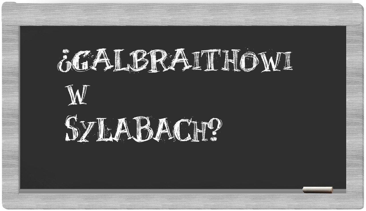 ¿Galbraithowi en sílabas?