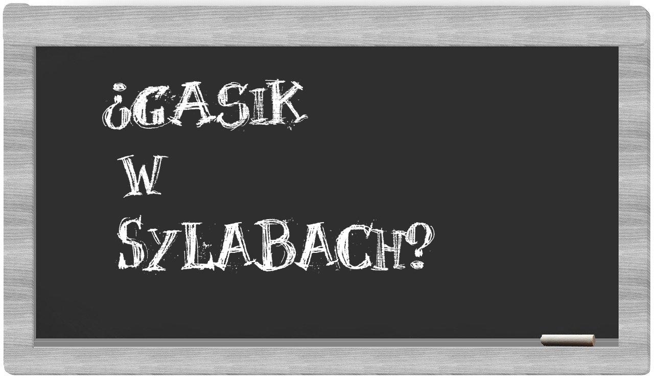¿Gasik en sílabas?