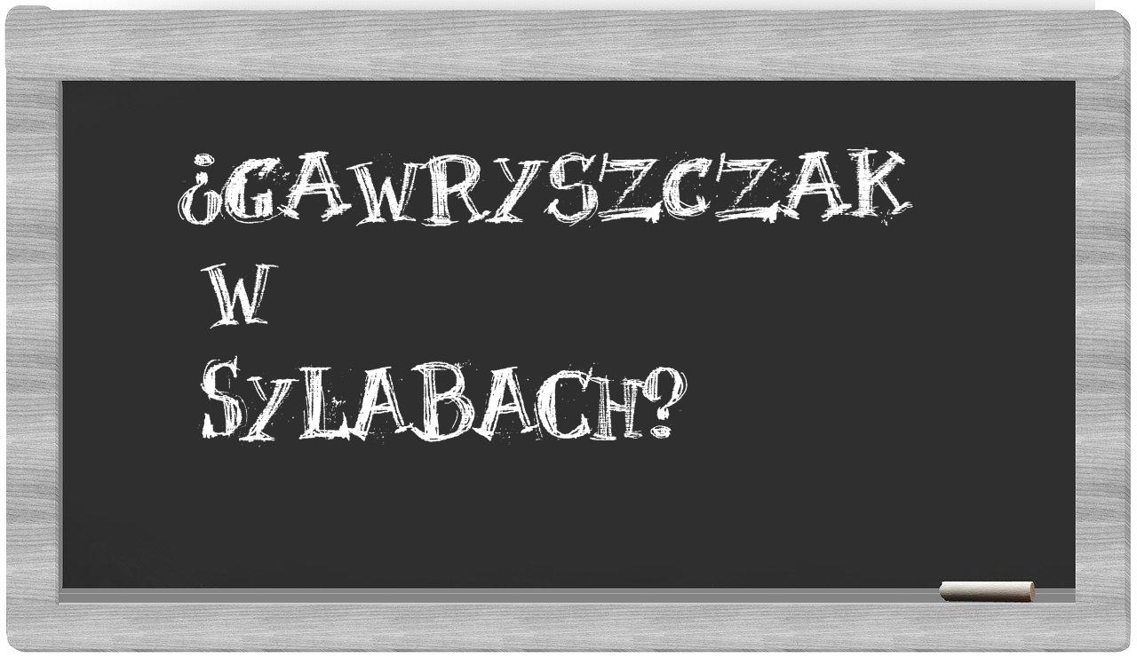 ¿Gawryszczak en sílabas?
