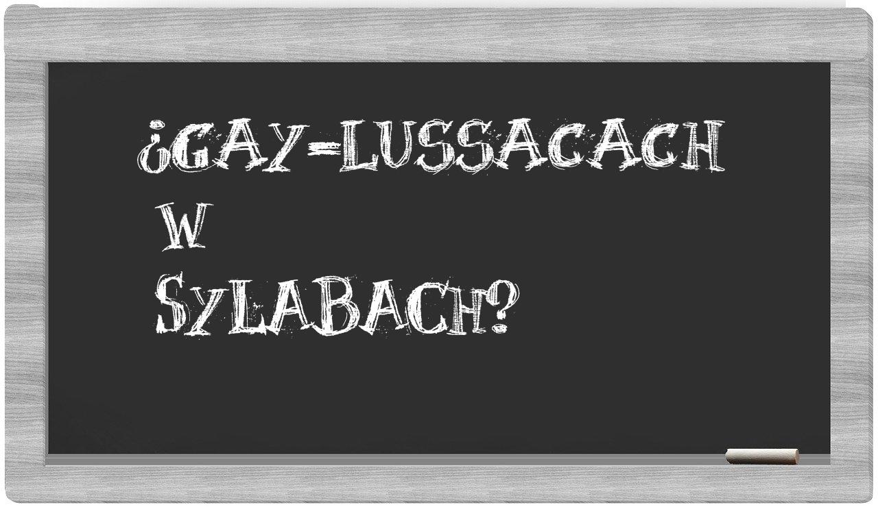 ¿Gay-Lussacach en sílabas?
