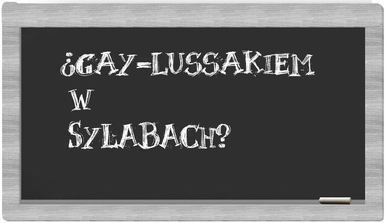 ¿Gay-Lussakiem en sílabas?