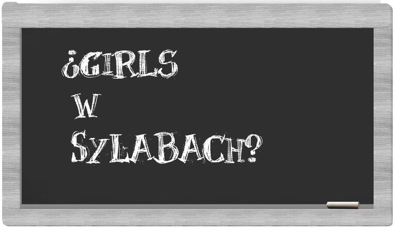 ¿Girls en sílabas?