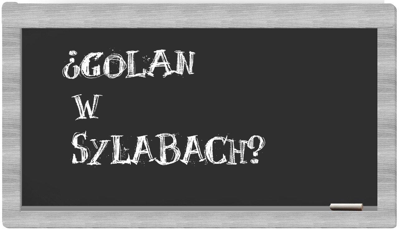 ¿Golan en sílabas?