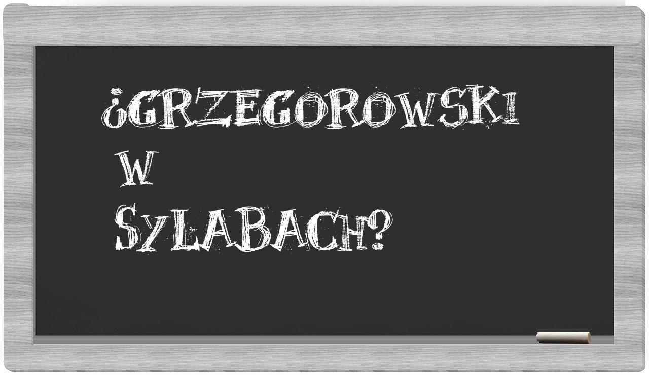 ¿Grzegorowski en sílabas?