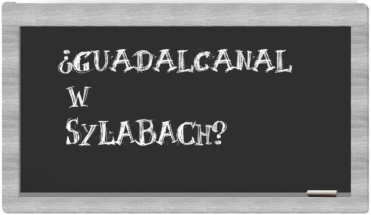 Guadalcanal in syllables