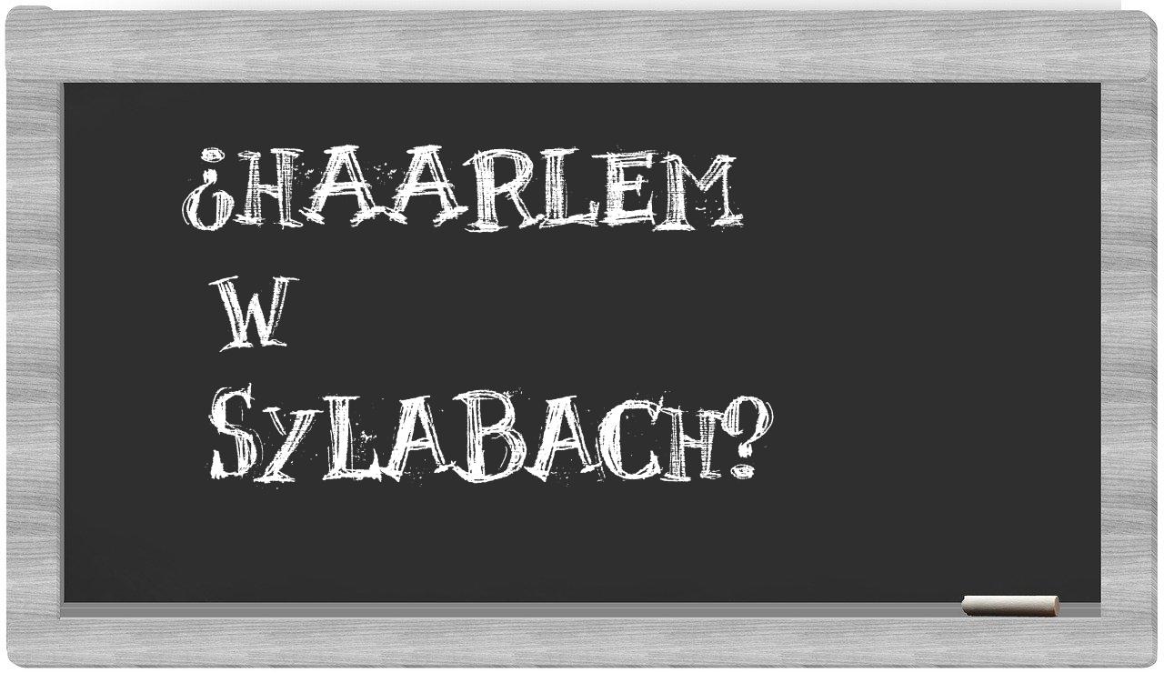 ¿Haarlem en sílabas?