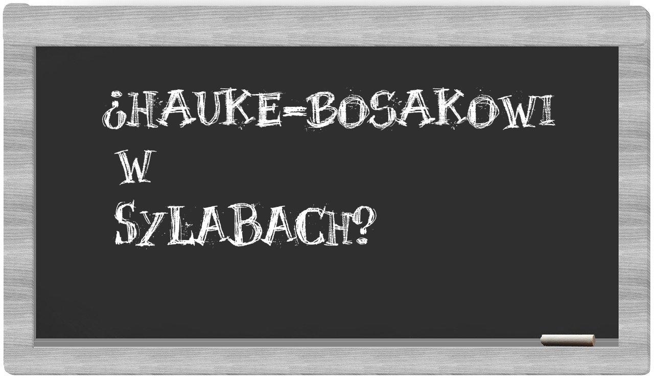 ¿Hauke-Bosakowi en sílabas?