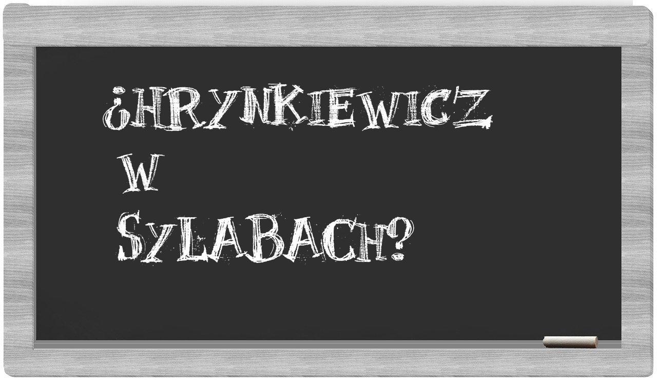¿Hrynkiewicz en sílabas?