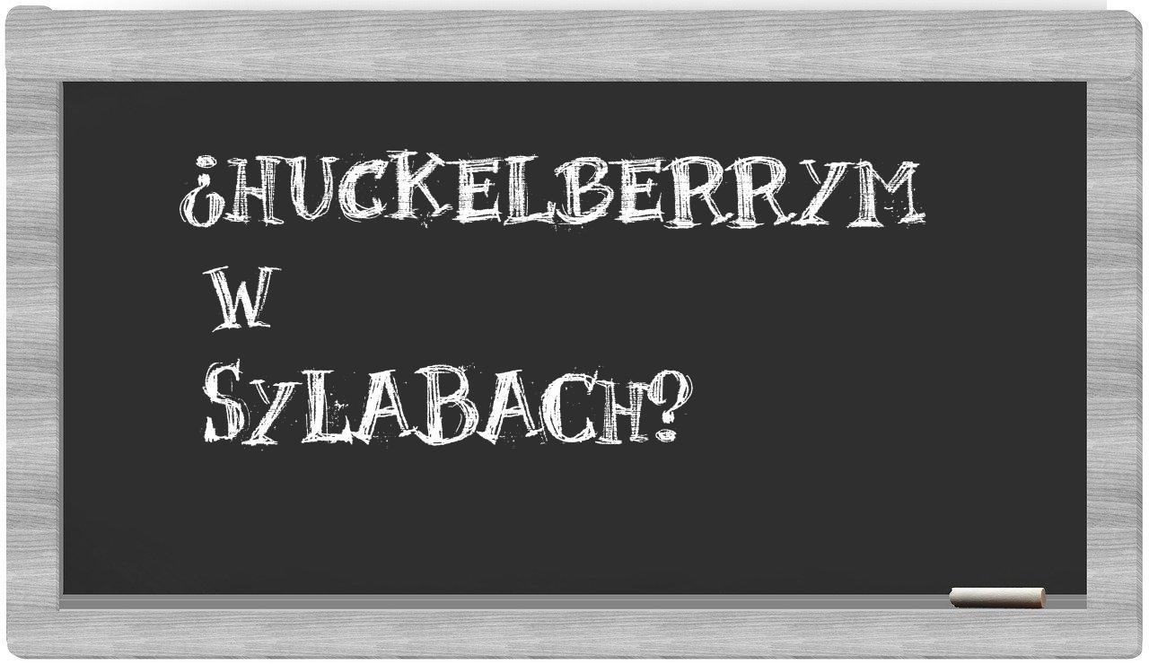 ¿Huckelberrym en sílabas?