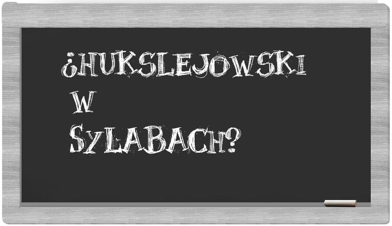 ¿Hukslejowski en sílabas?