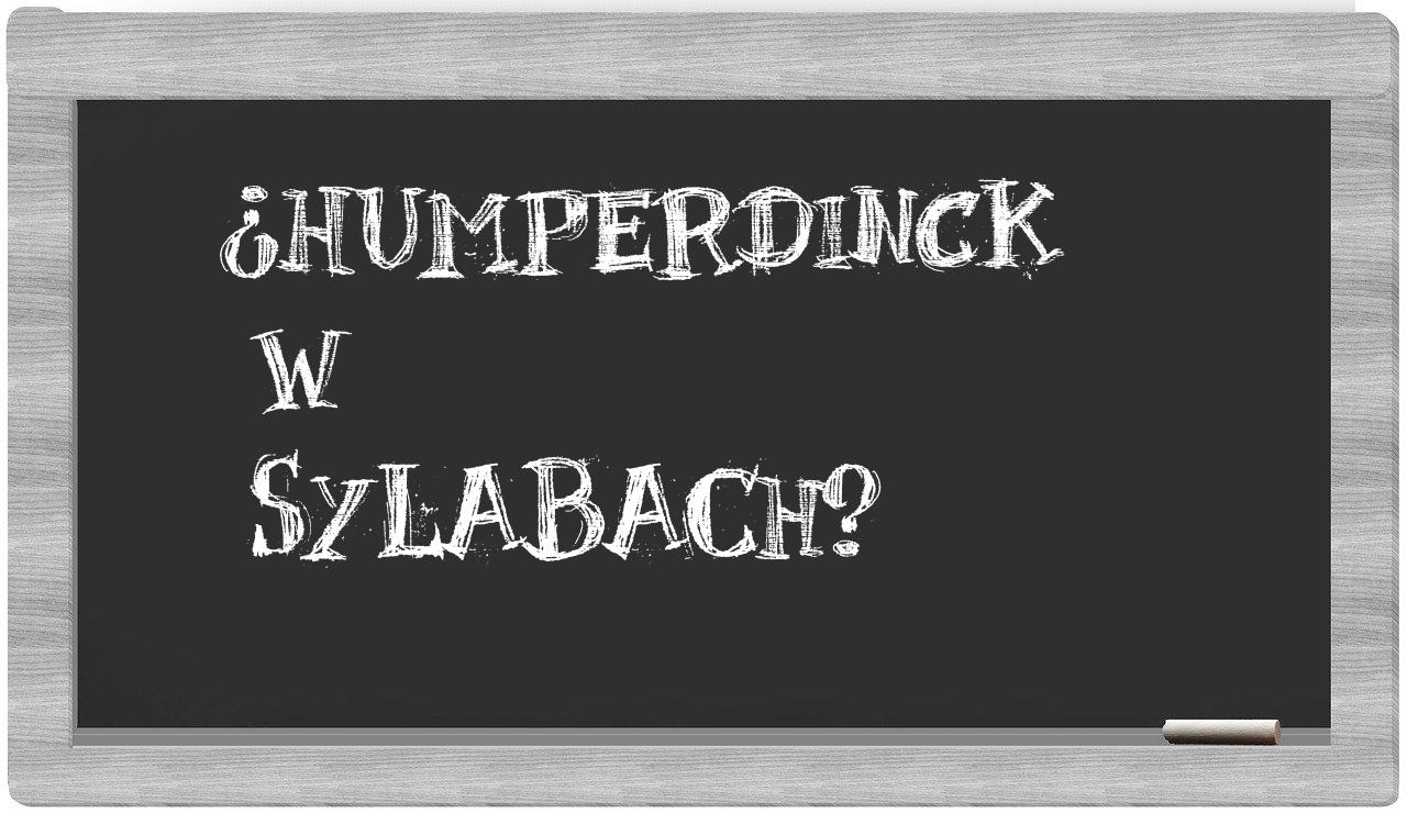 ¿Humperdinck en sílabas?