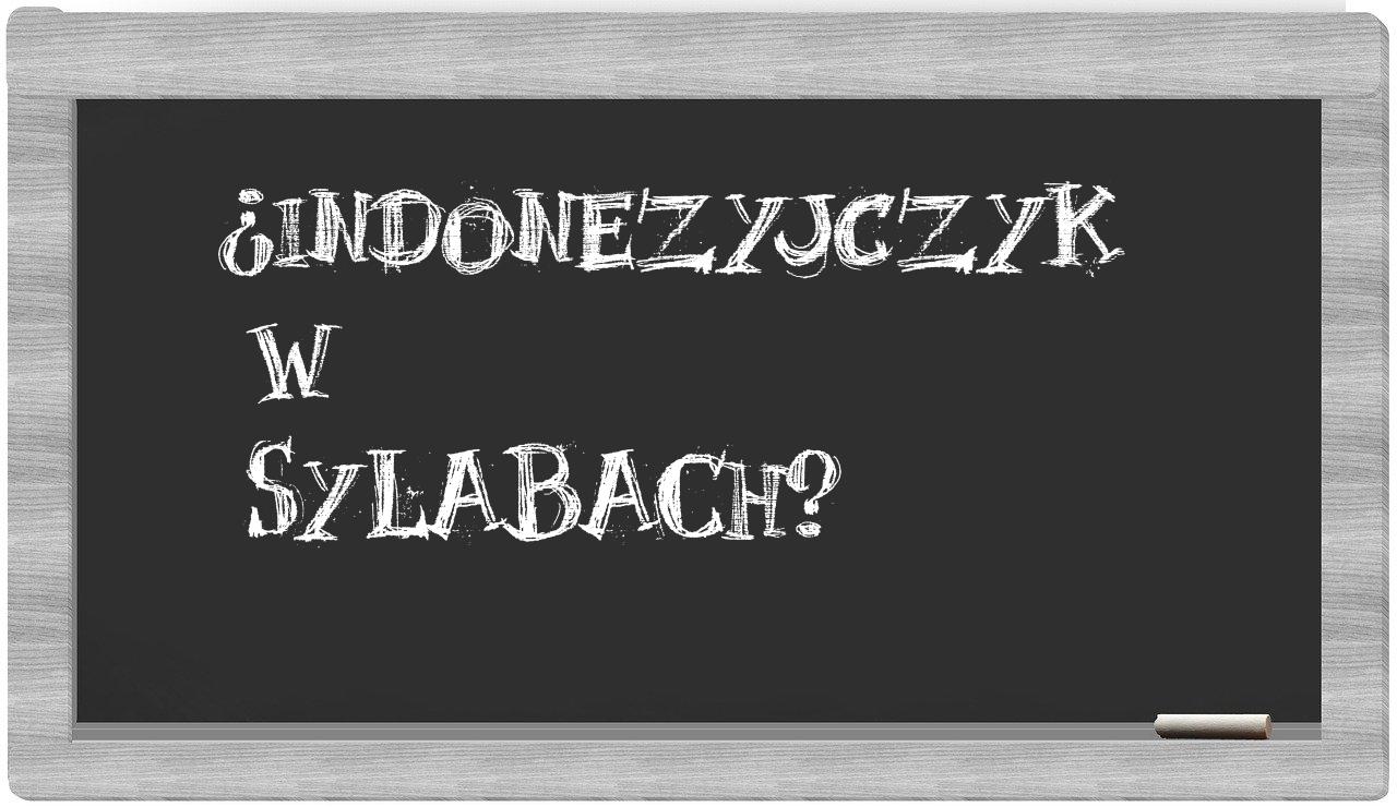 ¿Indonezyjczyk en sílabas?