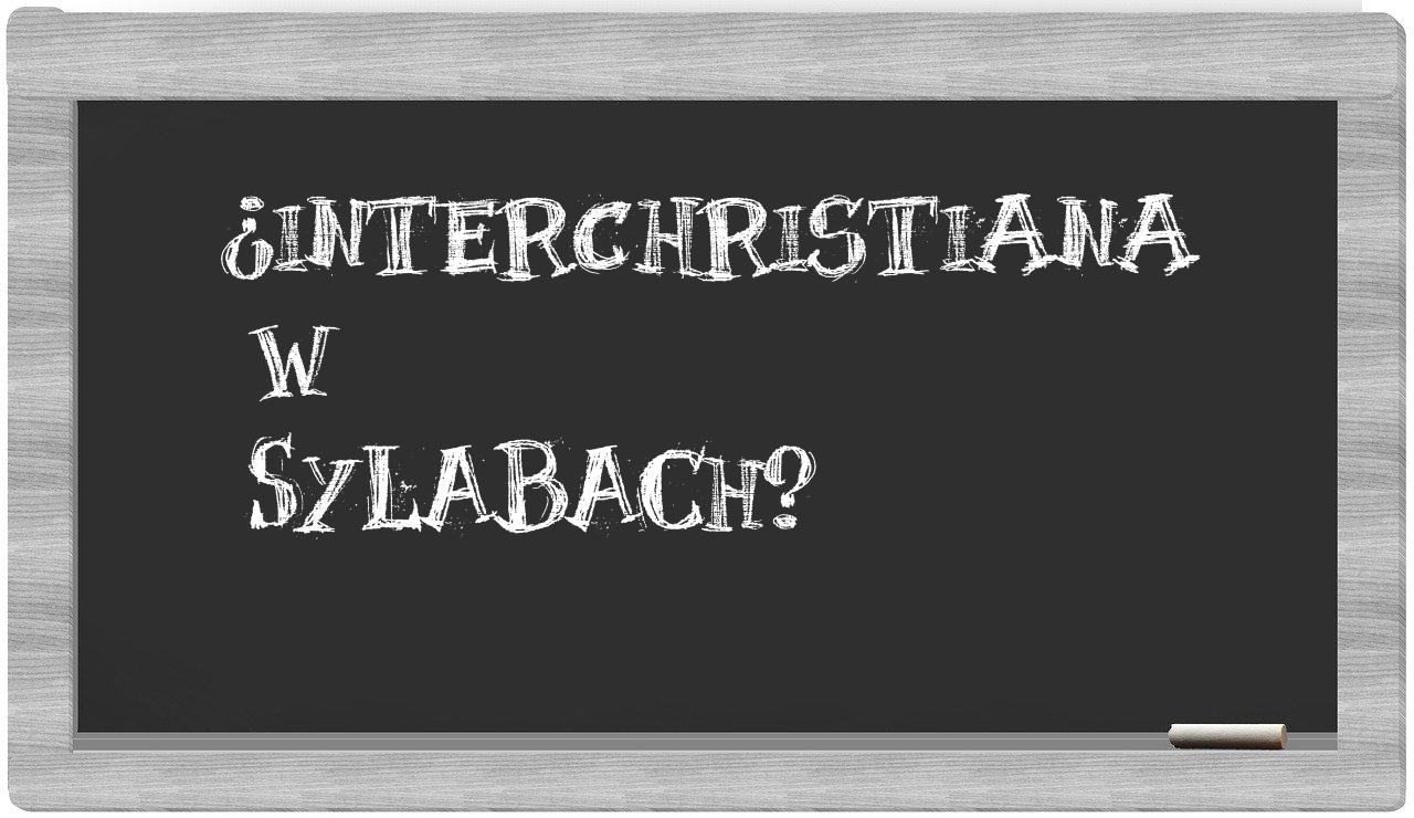 ¿InterChristiana en sílabas?