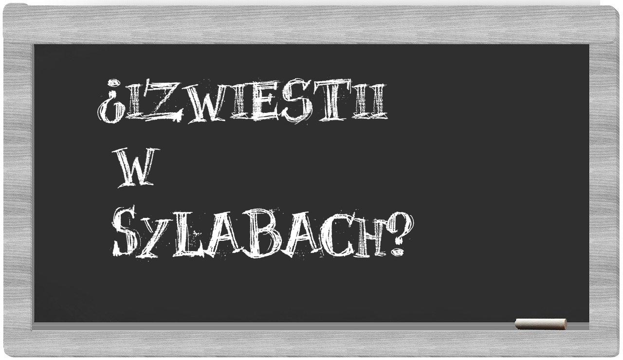 ¿Izwiestii en sílabas?