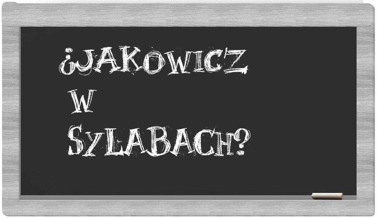 ¿Jakowicz en sílabas?