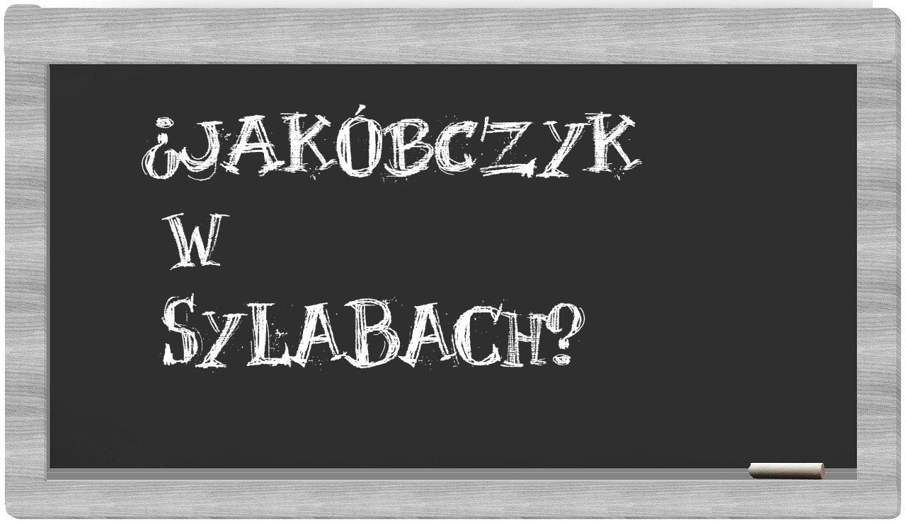 ¿Jakóbczyk en sílabas?