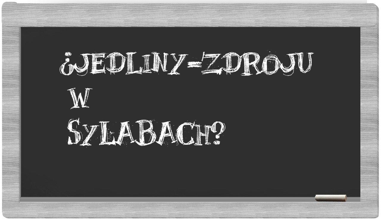 ¿Jedliny-Zdroju en sílabas?