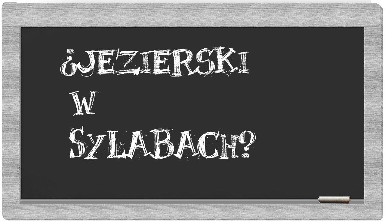 ¿Jezierski en sílabas?