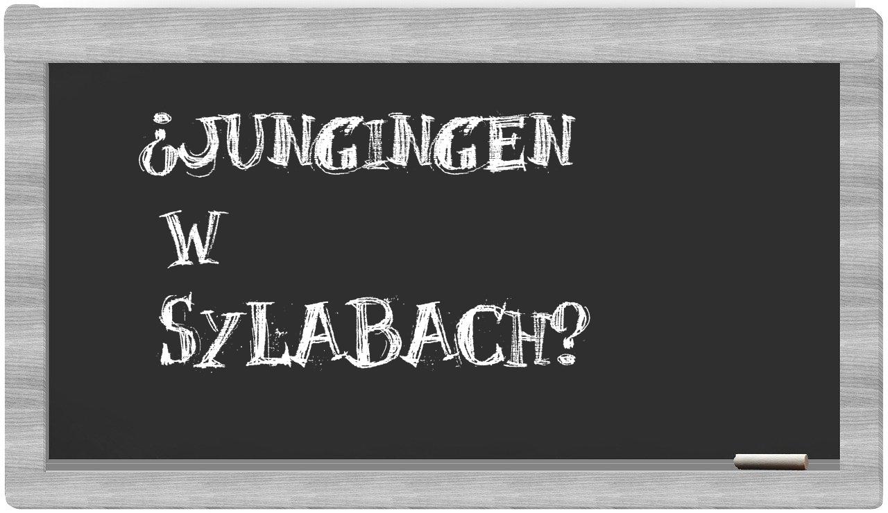 Jungingen in syllables