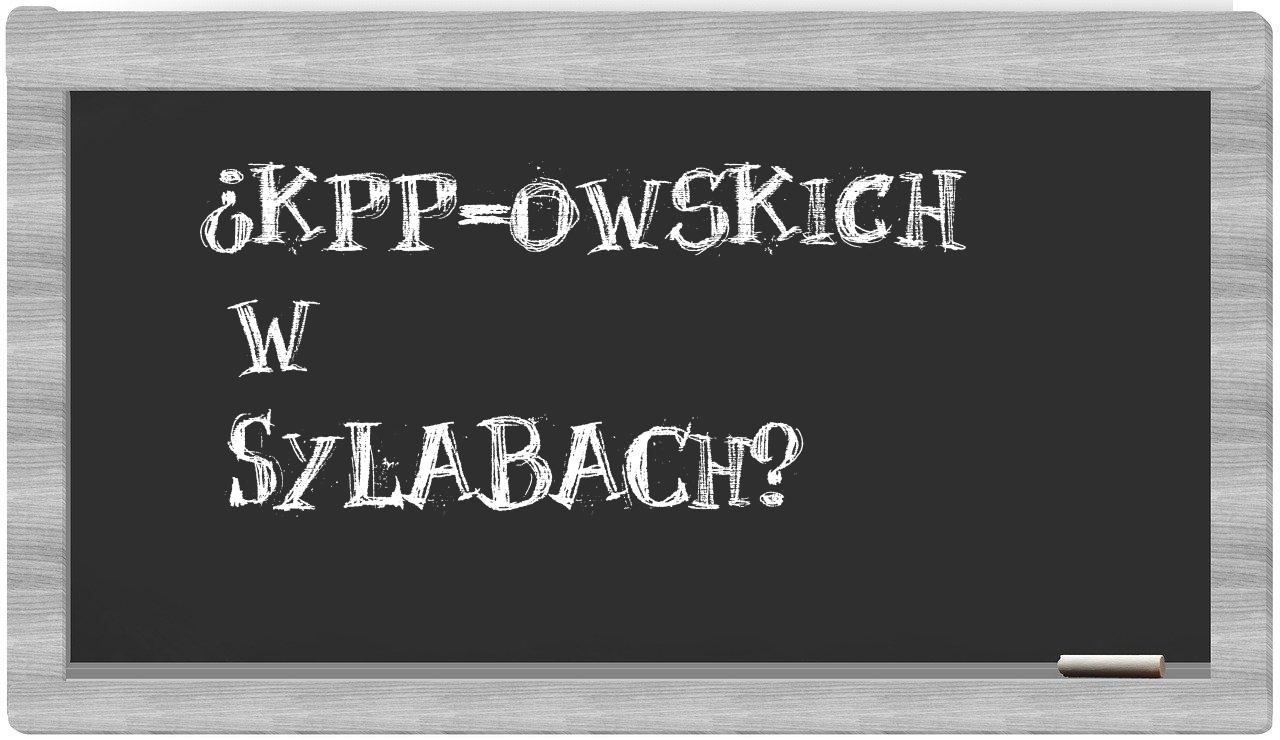 ¿KPP-owskich en sílabas?