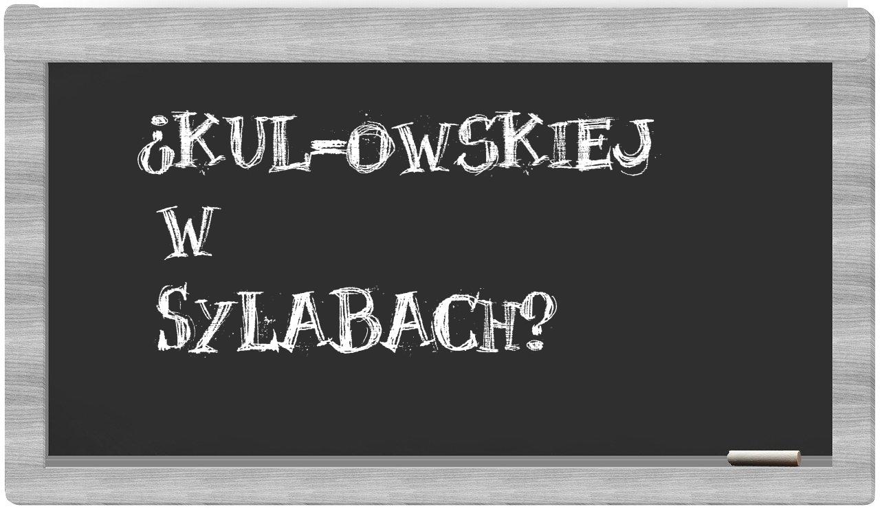 ¿KUL-owskiej en sílabas?