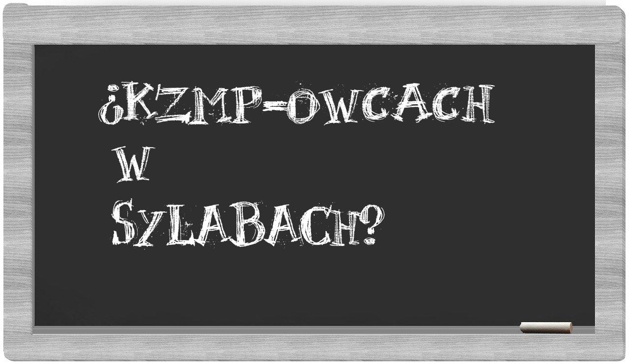 ¿KZMP-owcach en sílabas?