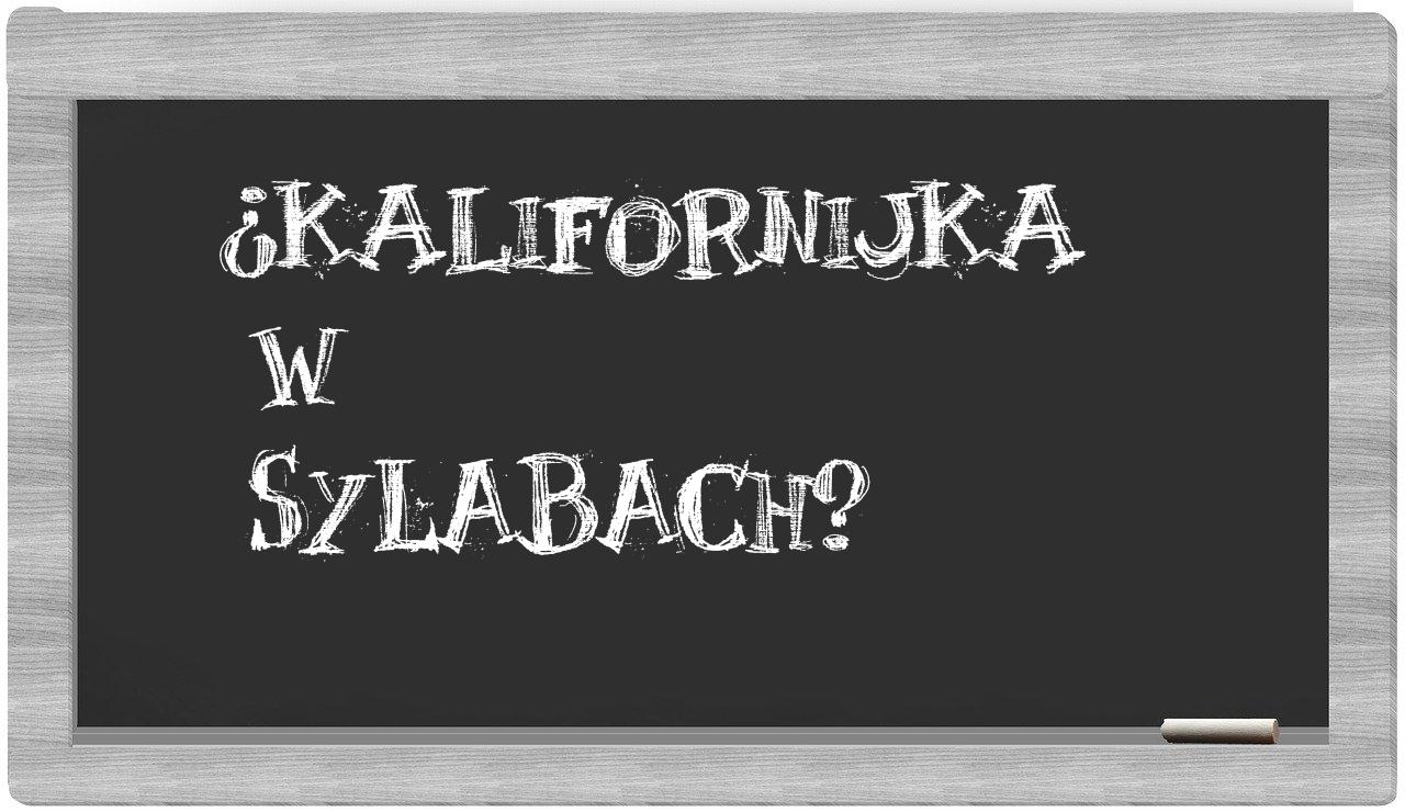 ¿Kalifornijka en sílabas?