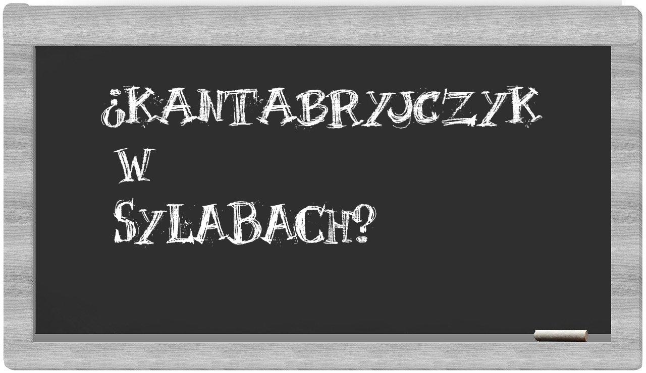 ¿Kantabryjczyk en sílabas?