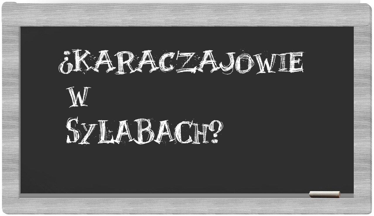 ¿Karaczajowie en sílabas?