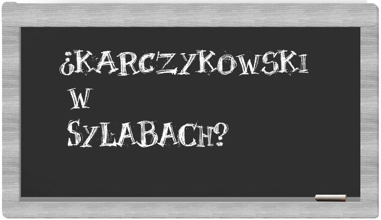 ¿Karczykowski en sílabas?
