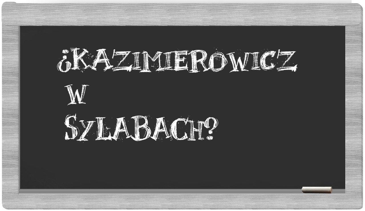 ¿Kazimierowicz en sílabas?