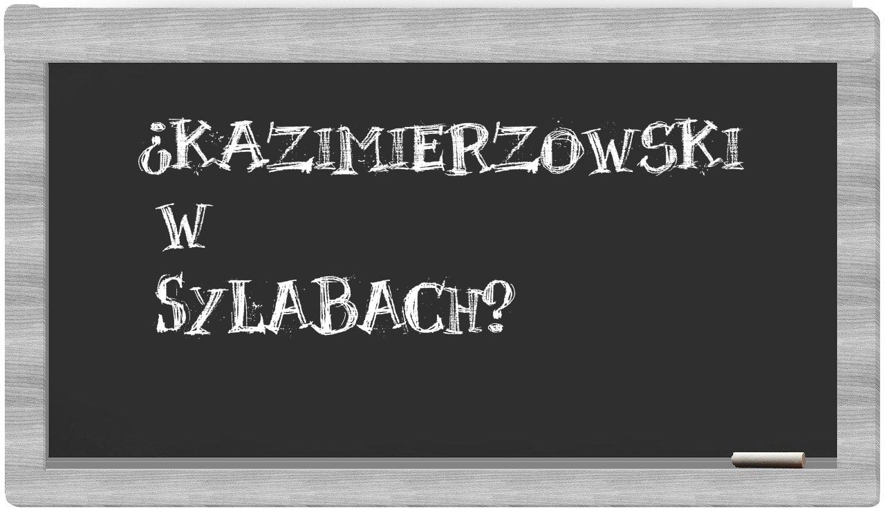 ¿Kazimierzowski en sílabas?