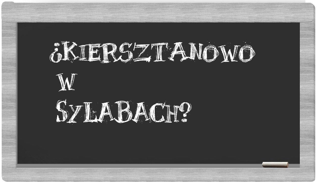 ¿Kiersztanowo en sílabas?