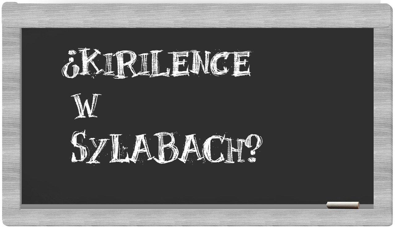 ¿Kirilence en sílabas?