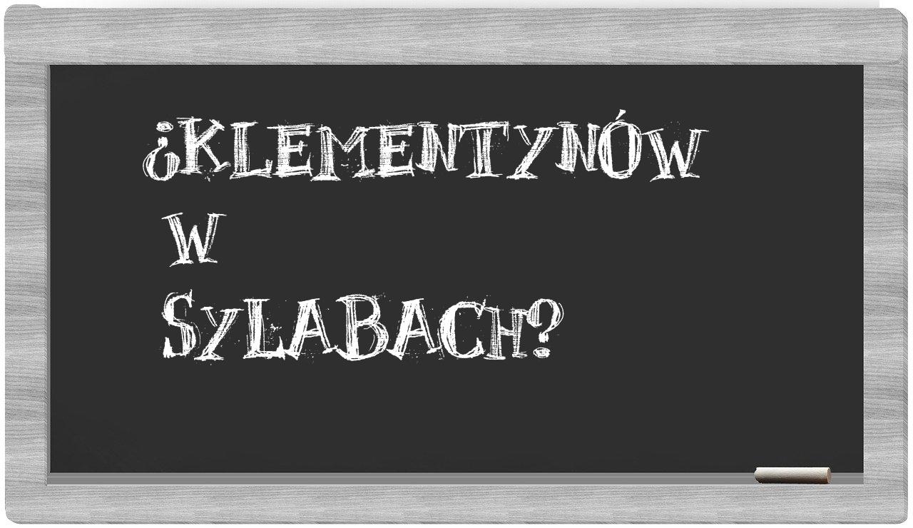 Klementynów in syllables