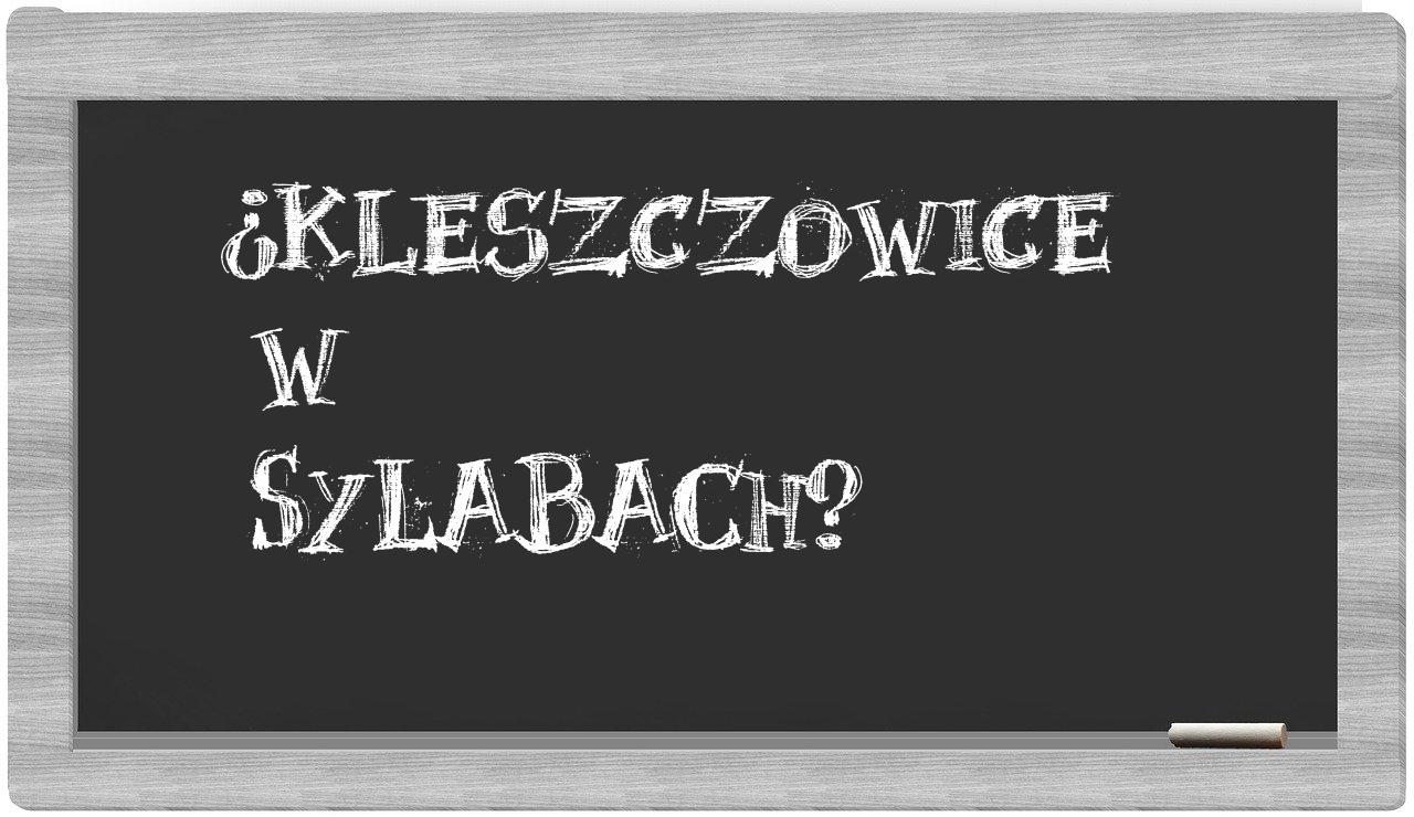 ¿Kleszczowice en sílabas?
