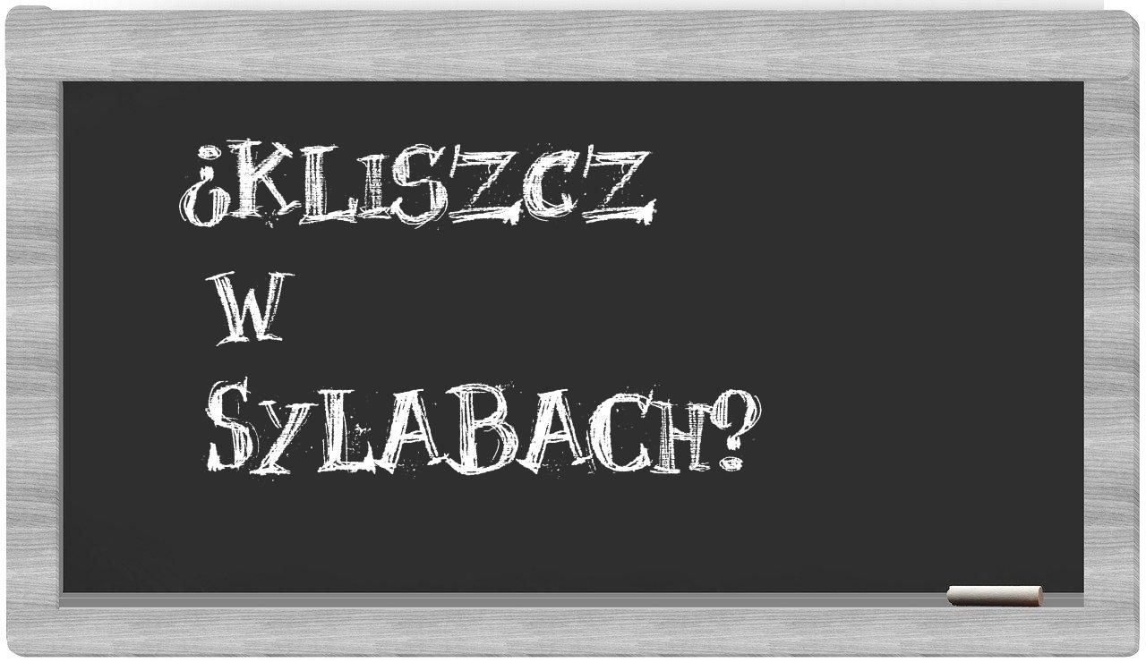 ¿Kliszcz en sílabas?