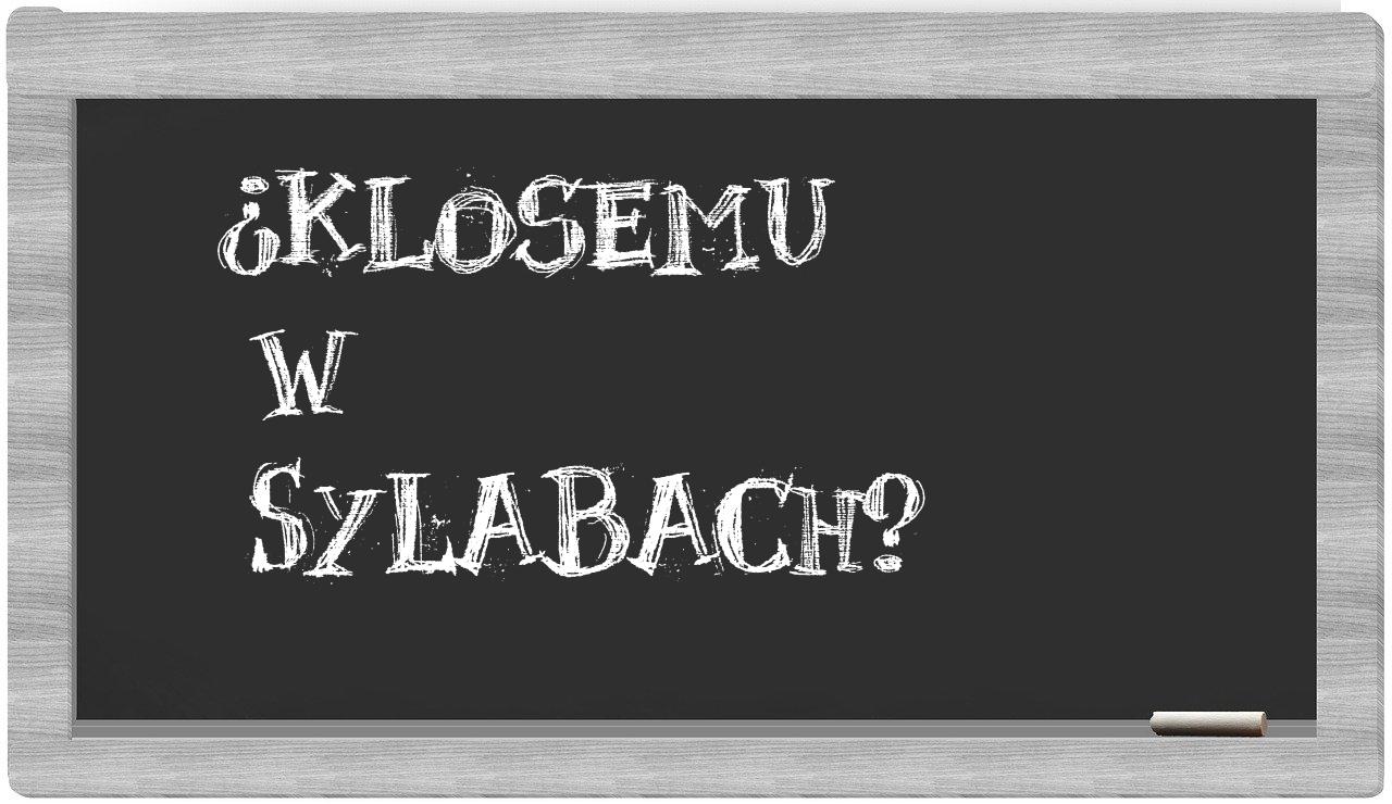 ¿Klosemu en sílabas?