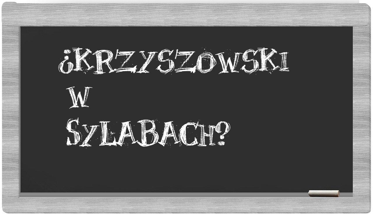 ¿Krzyszowski en sílabas?