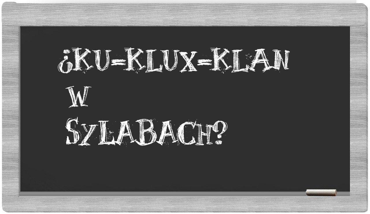 ¿Ku-Klux-Klan en sílabas?