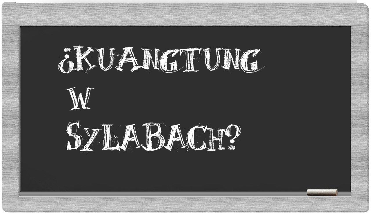 Kuangtung in syllables