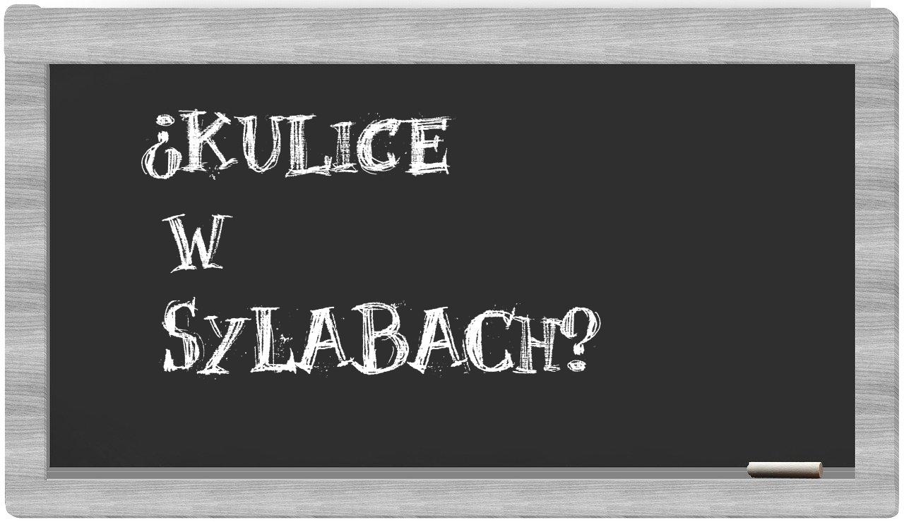 ¿Kulice en sílabas?