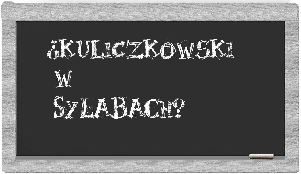 ¿Kuliczkowski en sílabas?