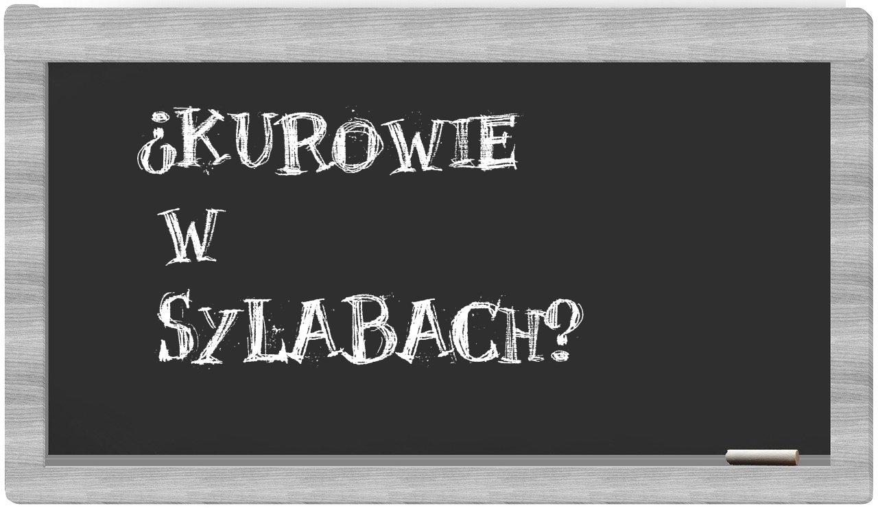 ¿Kurowie en sílabas?