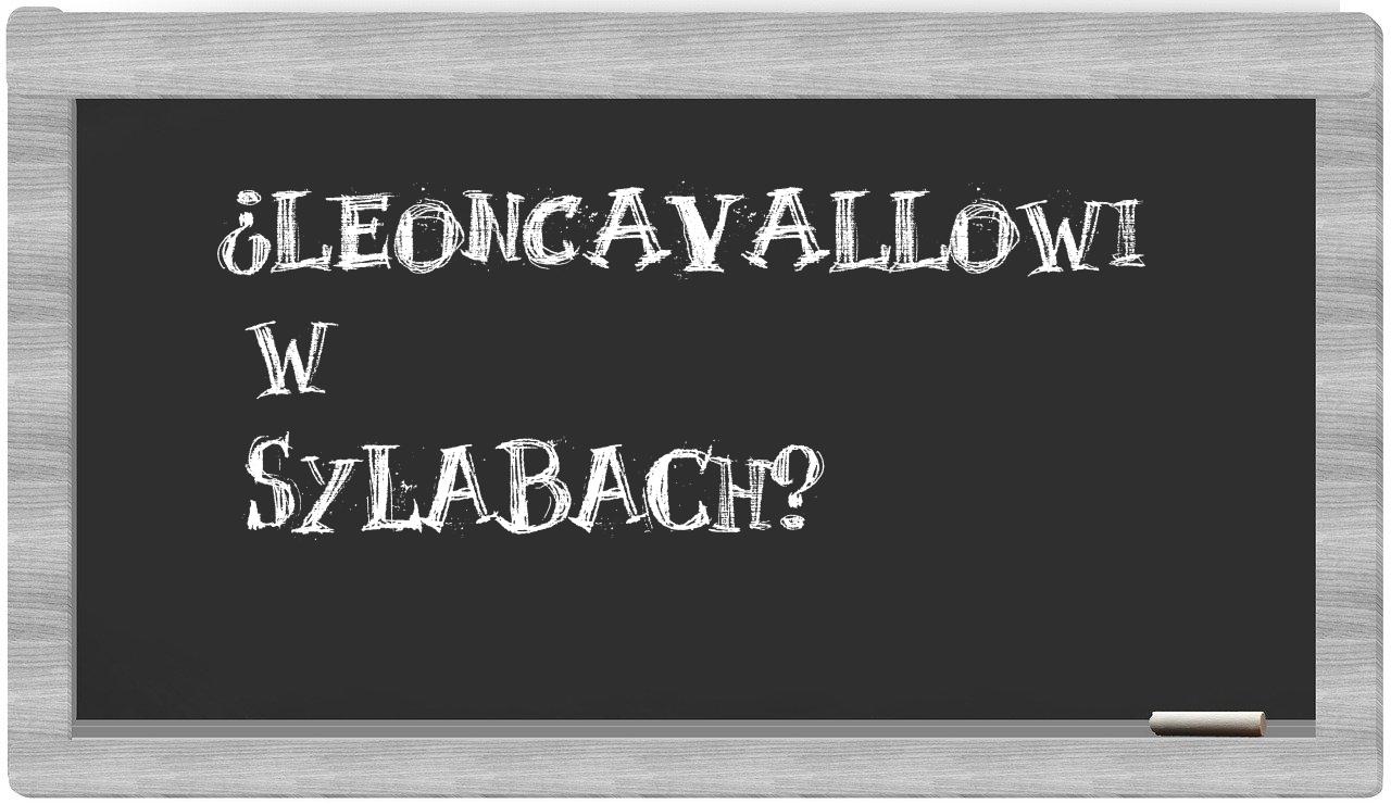 ¿Leoncavallowi en sílabas?